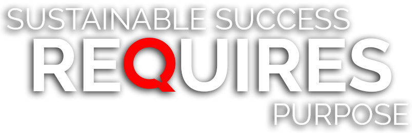 Sustainable Success Requires Purpose